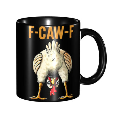 Funny F-Caw-F Chicken FCAWF Coffee Mugs Funny Cup For Bedroom