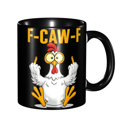 Funny F-Caw-F Chicken FCAWF Coffee Mugs Funny Cup For Bedroom