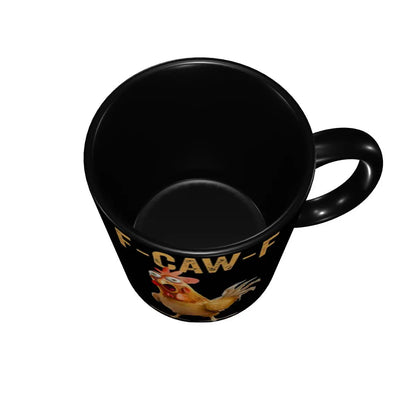 Funny F-Caw-F Chicken FCAWF Coffee Mugs Funny Cup For Bedroom